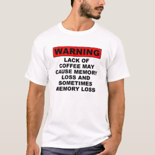 Memory Loss Funny Coffee T-Shirt