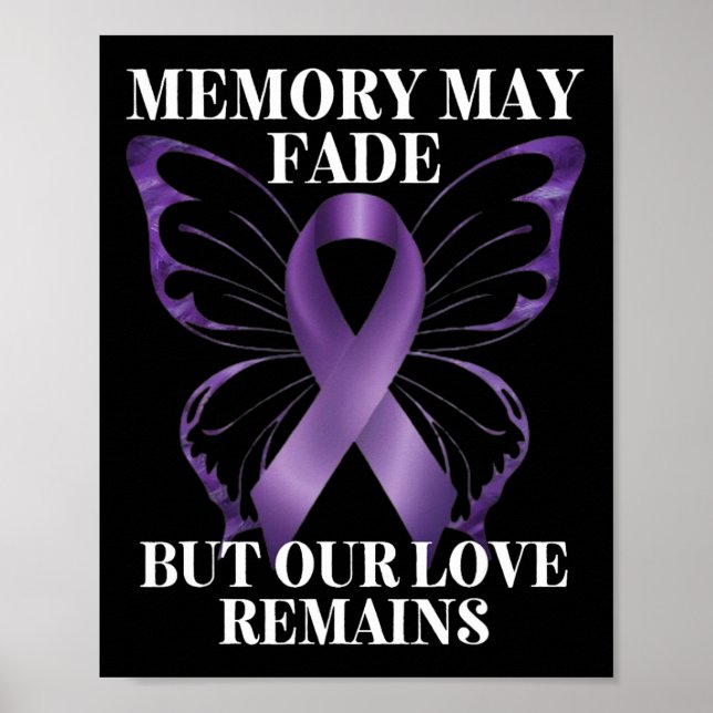 Memory May Fade But Our Love Remains Heimerheimer' Poster (Front)
