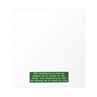 Memory Not Sharp As It Used To Be Notepad