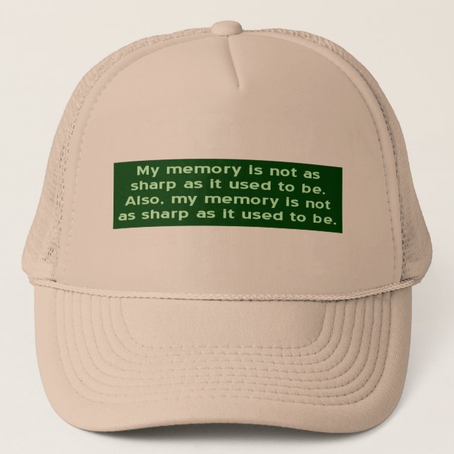 Memory Not Sharp Trucker Hat (Front)