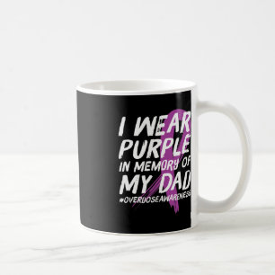 Memory of Dad Wear Purple Overdose Awareness Coffee Mug