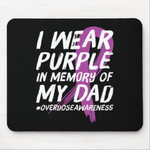 Memory Of Dad Wear Purple Overdose Awareness Mouse Pad