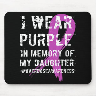 Memory Of Daughter Wear Purple Overdose Awareness Mouse Pad