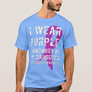 Memory of Daughter Wear Purple Overdose Awareness  T-Shirt