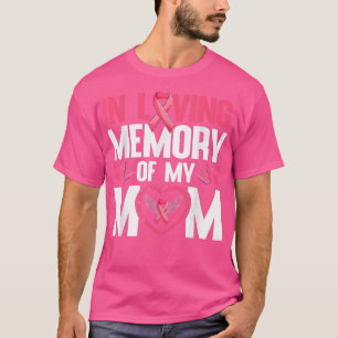 Memory Of My Mum Breast Cancer Awareness Women Fam T-Shirt