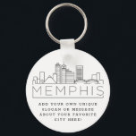 Memphis, TN Stylised Skyline | Custom Slogan Key Ring<br><div class="desc">A unique key chain representing the beautiful city of Memphis,  Tennessee.  
This keychain features a stylised illustration of the city's unique skyline with its name underneath.
Underneath the city name is a spot for your unique slogan or statement about your favourite city.</div>