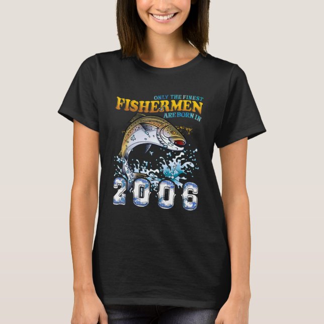 Men 16th Birthday Only The Finest Fishermen Are Bo T-Shirt (Front)