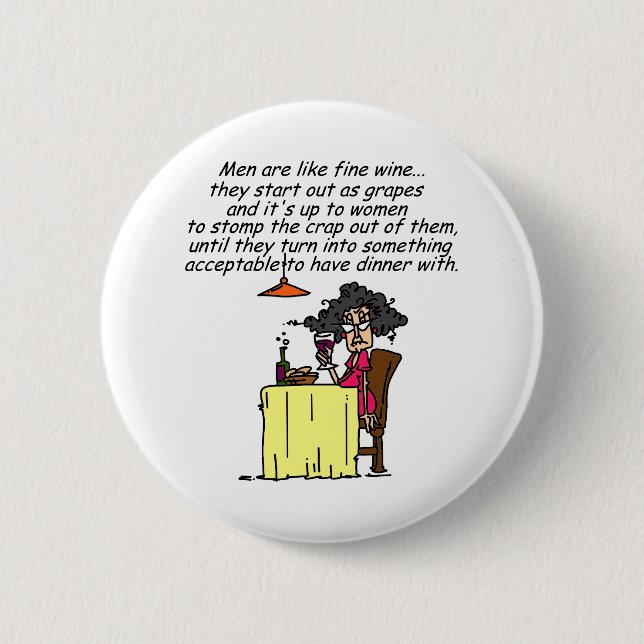 Men and FIne Wine Humour 6 Cm Round Badge (Front)