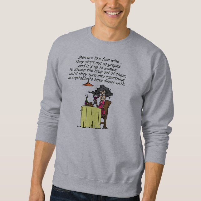Men and FIne Wine Humour Sweatshirt (Front)