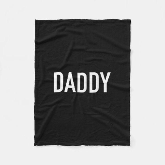Men And Womens Daddy Funny For Fathers  Fleece Blanket (Front)