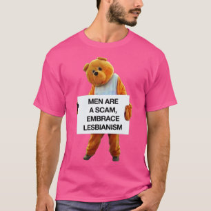 Men Are A Scam Embrace Lesbianism Funny WLW Meme T-Shirt