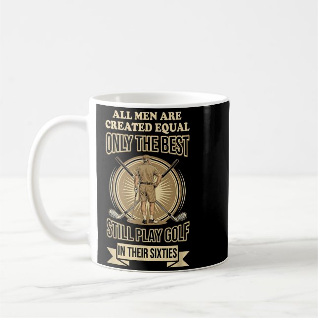 Men Are Created Equal But The Men Play Golf Coffee Mug (Left)