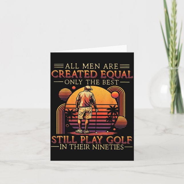 Men Are Created Equal Only The Play Golf Nineties Card (Front)