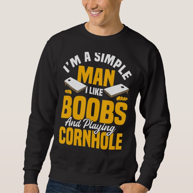 Men are easy bean bag cornhole joke sweatshirt (Front)