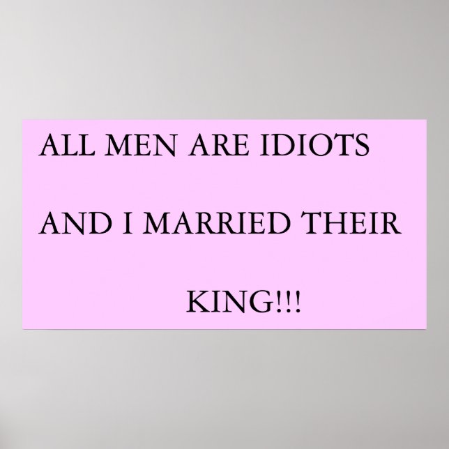MEN ARE IDIOTS POSTER (Front)