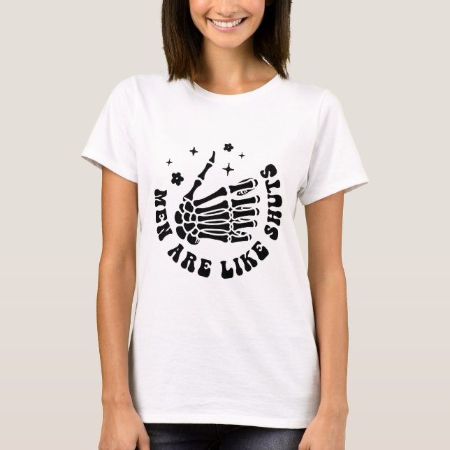 Men Are Like Shots Funny Comparison Design T-Shirt (Front)