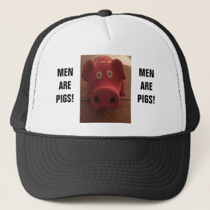 MEN ARE PIGS! TRUCKER HAT