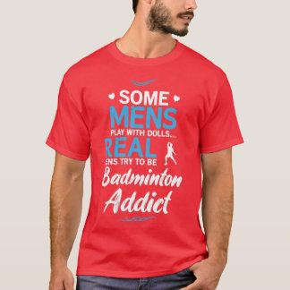 Men Badminton Addict Funny Design For T-Shirt