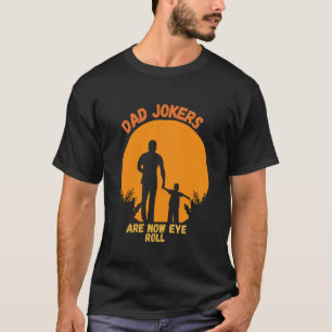 Men Dad Jokers Are Now Eye Roll Fathers Day Vintag T-Shirt