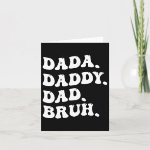 Men Dada Daddy Dad Bruh Fathers Day Vintage Funny Card
