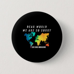 Men Dear World  6 Cm Round Badge