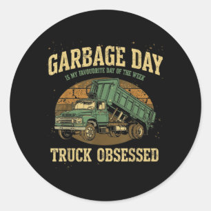 Men Garbage Day Is Favourite Day Of The Week Trash Classic Round Sticker