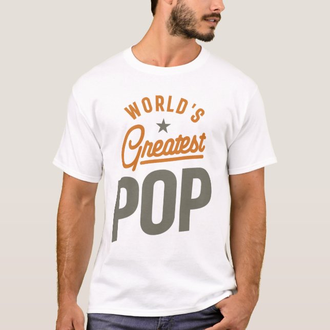 Men Gifts Father Grandpa World's Greatest Pop T-Shirt (Front)