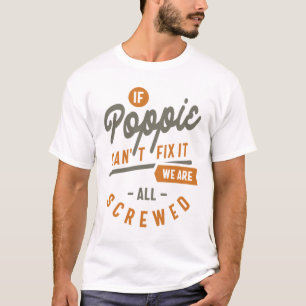Men Gifts If Poppie Can't Fix It T-Shirt