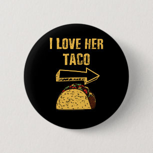 Men I Love Her Taco Matching Couple Cinco De Mayo  6 Cm Round Badge