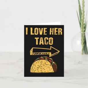 Men I Love Her Taco Matching Couple Cinco De Mayo Card