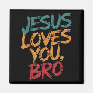 Men Jesus Love You Bro Christian Boy God Son Broth Magnet