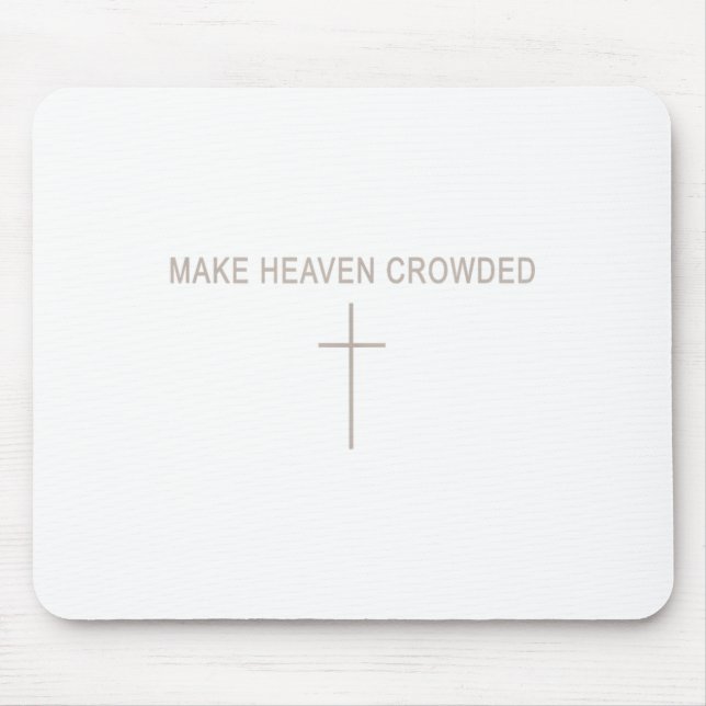 Men Make Heaven Crowded Christian Minimalist Toddl Mouse Pad (Front)