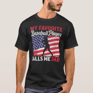 Men My Favourite Baseball Player Calls Me Dad USA T-Shirt