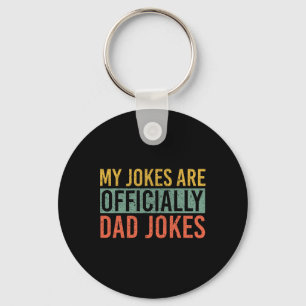 Men My Jokes Are Ly Dad Jokes New Daddy Fathers Da Key Ring