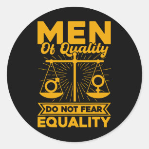 Men Of Quality Do Not Fear Equality Classic Round Sticker