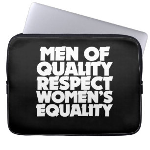 Men of quality respect women's equality laptop sleeve