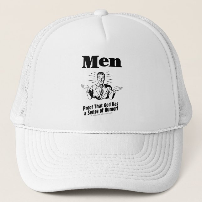 Men! Proof That God Has A Sense Of Humour Trucker Hat (Front)