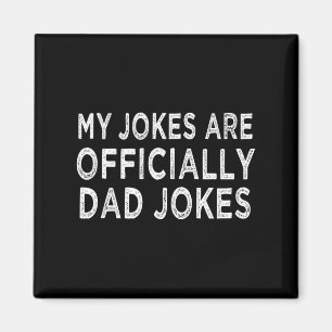 Men&# s My Jokes Are Officially Dad Jokes Fathers Magnet