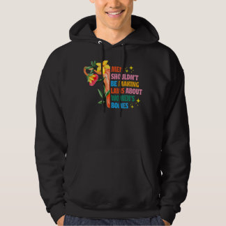 Men Shouldn't Be Making Laws Pro Choice Feminist Hoodie