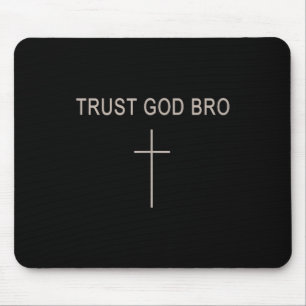 Men Trust God Bro Funny Christian Youth Boy Jesus Mouse Pad