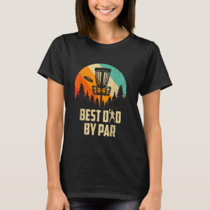 Men Vintage Best Dad By Par Disc Golf Dad Fathers T-Shirt
