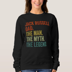 Men Vintage Dog Dad Man Myth Legend Jack Russell Sweatshirt