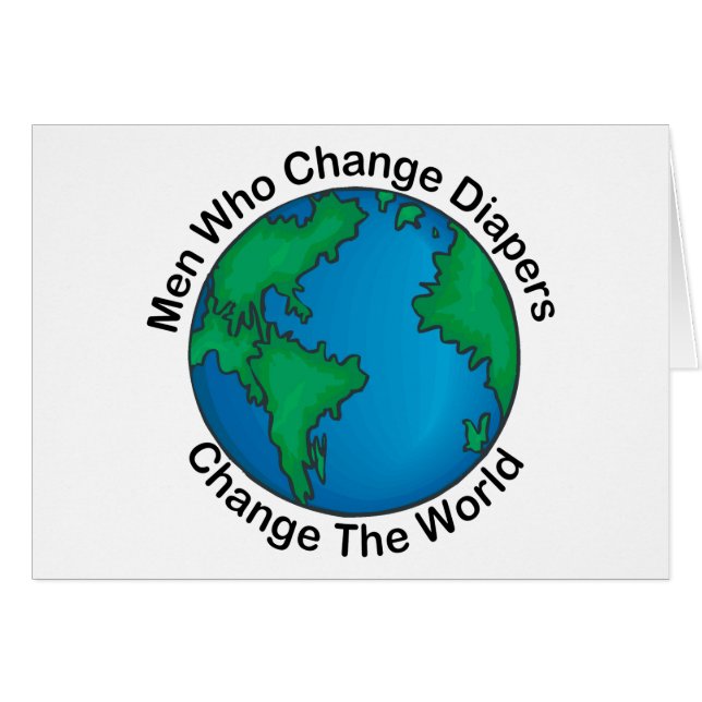 Men Who Change Diapers Change The World (Front Horizontal)