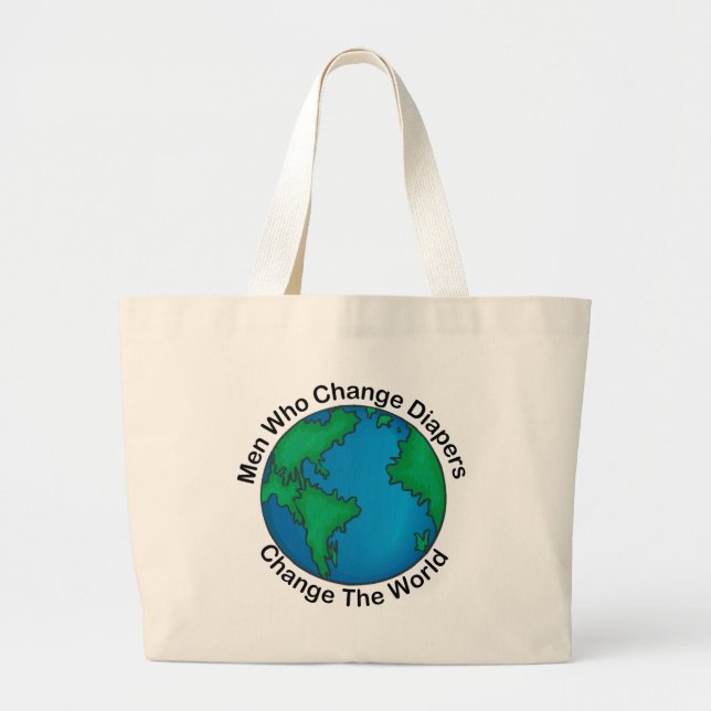 Men Who Change Diapers Change The World Large Tote Bag (Front)