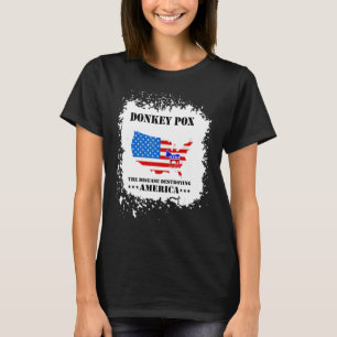 Men Women Donkey Pox The Disease Destroying Ameri T-Shirt