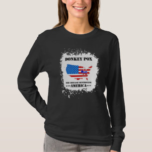 Men Women Donkey Pox The Disease Destroying Ameri T-Shirt