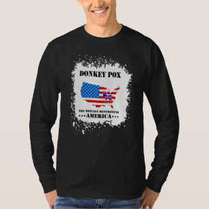 Men Women Donkey Pox The Disease Destroying Ameri T-Shirt