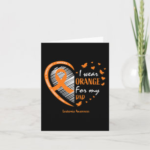 Men Women Father I Wear Orange For My Dad Leukaemi Card