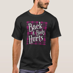 Men Women Funny Back Body Hurts Tee Quote Workout 
