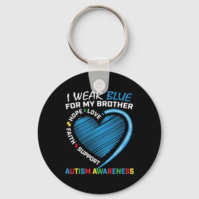 Men Women Kids I Wear Blue For My Brother Autism A Key Ring (Front)